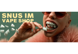 Snus im Vape Shop – Warum ist es sinnvoll?