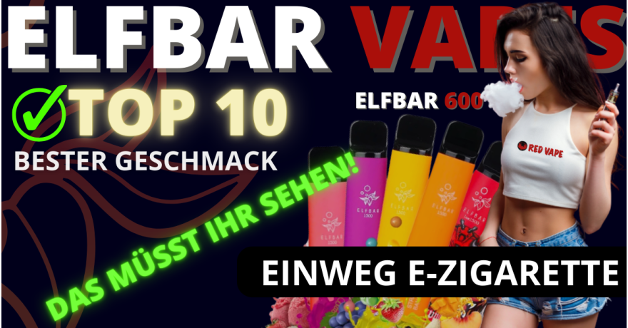 Elfbar Vapes TOP 10 Bester Geschmack